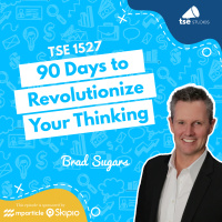 90 Days to Revolutionize Your Thinking | Brad Sugars - 1527