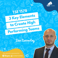 3 Key Elements to Create High Performing Teams | Dan Zavorotny - 1578