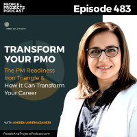 PPP 483 | The Future of PMOs, AIs Impact, and Leadership Lessons with Amireh Amirmazaheri
