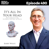 PPP 490 | Why Psychology Might Be Hurting Your Team, with Barry Wolfe