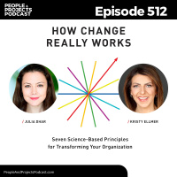 PPP 512 | Science-Based Principles to Lead Change That Sticks, with Julia Dhar and Kristy Ellmer