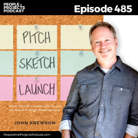 PPP 485 | What Project Teams Can Learn From Sketch Comedy, with author John Krewson
