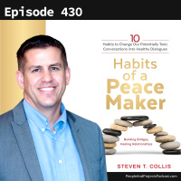 PPP 430 | How to Talk With a Stakeholder (or That Relative) You Dont Agree With--Without Starting a Fight, with Steven T. Collis