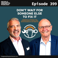 PPP 399 | Dont Wait For Someone Else to Fix It, with Doug Lennick and Chuck Wachendorfer