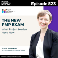 PPP 523 | The New PMP® Exam: What Project Leaders Need to Know Now, with PMI VP Kelly Heuer