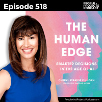 PPP 518 | Why Better AI Prompts Arent Enough for Better Decisions, with author Cheryl Strauss Einhorn