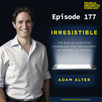 PPP 177 | Why We Cant Look Away From Our Devices, with author Adam Alter