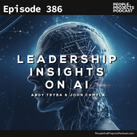 PPP 386 | AI Insights from a CEO (Andy Tryba) and a Friend (John Chmela)