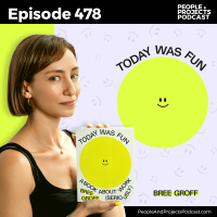 PPP 478 | Today Was Fun: Why Great Teams Don’t Dread Monday, with author Bree Groff