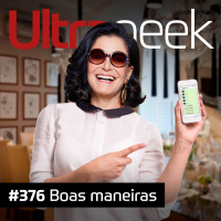 Ultrageek – Boas maneiras
