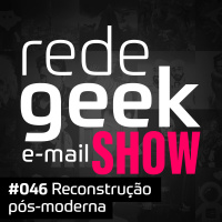 E-mail Show – Reconstrução pós-moderna