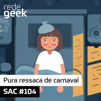 SAC – Pura ressaca de carnaval