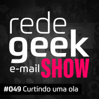 E-mail Show – Curtindo uma ola