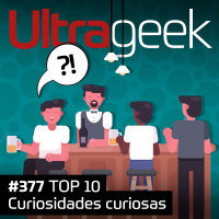 Ultrageek – Curiosidades curiosas