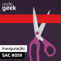 SAC – Inauguração
