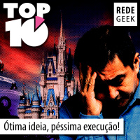 TOP 10 - Ótima ideia, péssima execução!