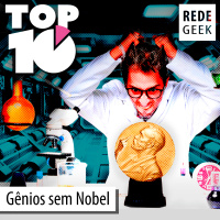 TOP 10 - Gênios sem Nobel