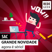 SAC - GRANDE NOVIDADE, agora é sério!