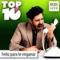 TOP 10 – Feito para te enganar
