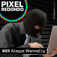 Pixel Redondo – Ataque WannaCry