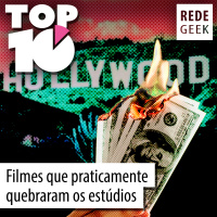 TOP 10 - Filmes que praticamente quebraram os estúdios