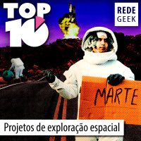 TOP 10 - Projetos de exploração espacial