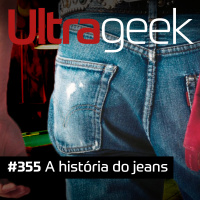 Ultrageek – A história do jeans