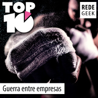 TOP 10 – Guerra entre empresas
