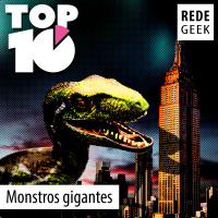 TOP 10 - Monstros gigantes