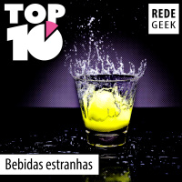TOP 10 – Bebidas estranhas