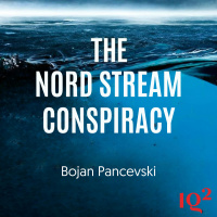 Who Really Blew Up the Nord Stream Pipeline? With Bojan Pancevski