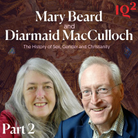 Sex, Gender and Christianity: A 3,000 Year History, with Diarmaid MacCulloch and Mary Beard (Part Two)