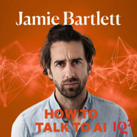 Should You Be Talking To AI? with Jamie Bartlett
