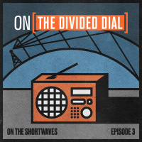 S2 THE DIVIDED DIAL EPISODE 3: Worlds Last Chance Radio