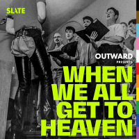 A Postlude for When We All Get to Heaven