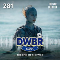 DWBRcast 281 - The War Between the Land and the Sea: The End of the War!