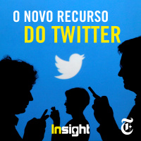 Episódio 34: O novo recurso do Twitter
