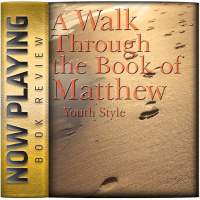 A Walk Through the Book of Matthew by Jamie Estes