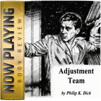 Book Review: Adjustment Team by Philip K. Dick