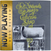 Book Review: Do Androids Dream of Electric Sheep? by Philip K. Dick