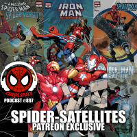 Podcast #897-Spider-Satellites Patreon Exclusive |Spider-Versity #2 | BND #2 | Long Way Home #1| Iron Man #6