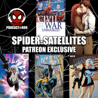 Podcast#899-Spider-Satellites Civil War Unmasked #2| Black Cat #9-11 Reviews