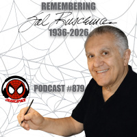 Podcast #879-Remembering Our Pal Sal Buscema with Tom DeFalco, J.M. DeMatteis, Roger Stern and Danny Fingeroth