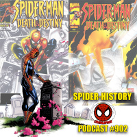 Podcast #902-Spider-History Death Destiny