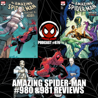 Podcast #876 Amazing Spider-Man #980  981 Reviews