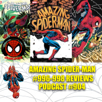 Podcast #904-Amazing Spider-Man #996-998 Reviews