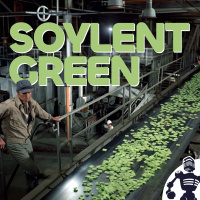694: Dont Take the Soylent Factory Tour