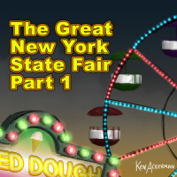 As Fair as a State Fair, The Great New York State Fair, Part 1 (from the Vault #692)