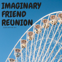 Imaginary Friend Reunion | Listener Favorite 377