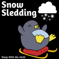 Snow Sledding | Listener Favorite #622
